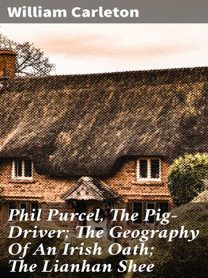 cover image of Phil Purcel, the Pig-Driver; the Geography of an Irish Oath; the Lianhan Shee